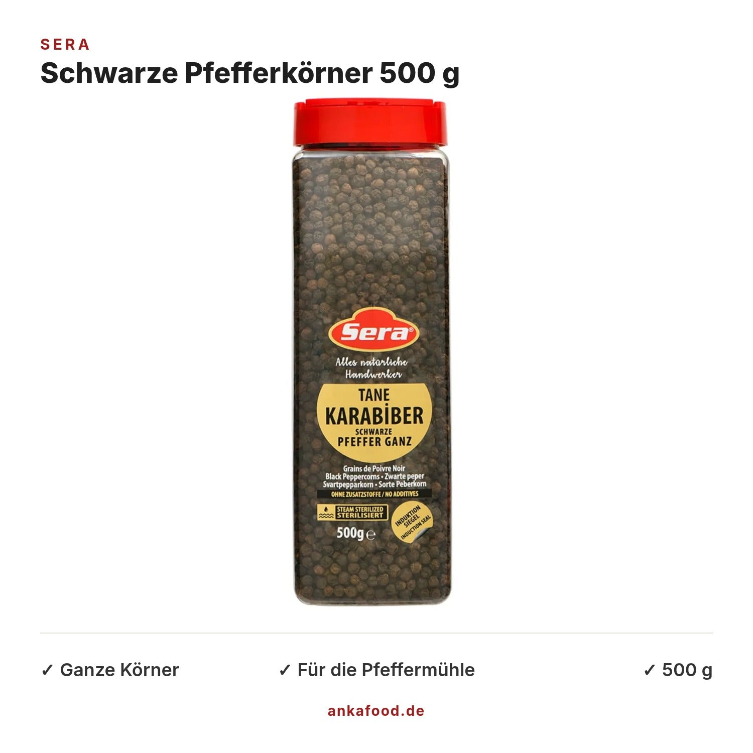 Sera Schwarze Pfefferkörner ganz 500 g – Anka Food