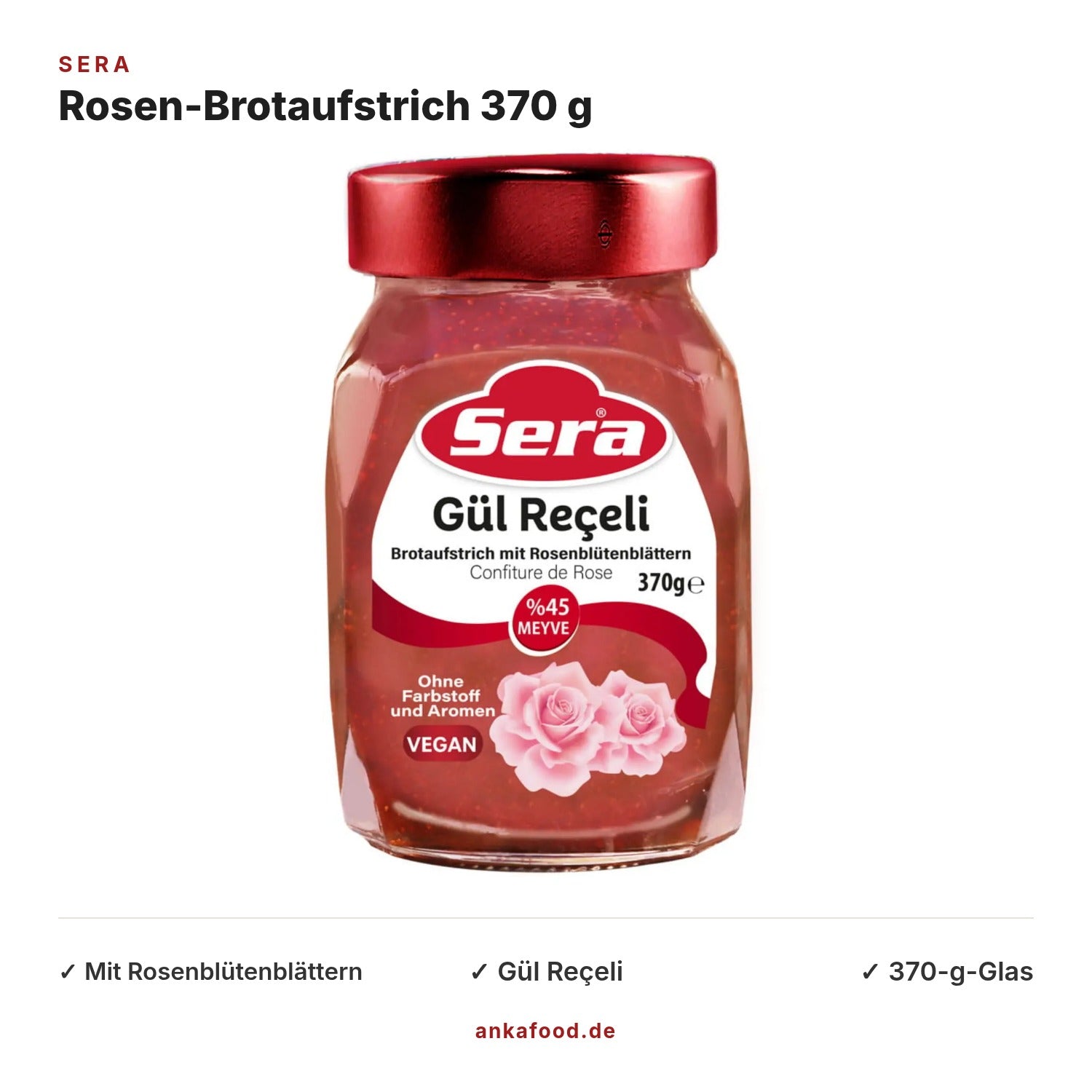 Sera Brotaufstrich mit Rosenblütenblättern 370 g – Gül Reçeli – Anka Food