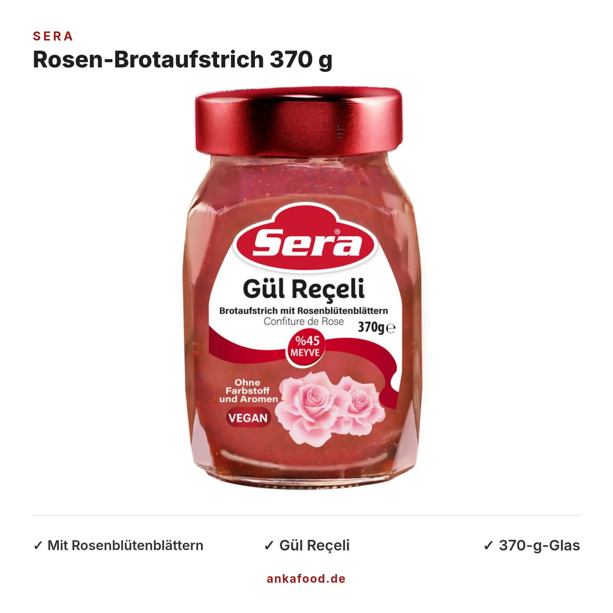 Sera Brotaufstrich mit Rosenblütenblättern 370 g – Gül Reçeli – Anka Food