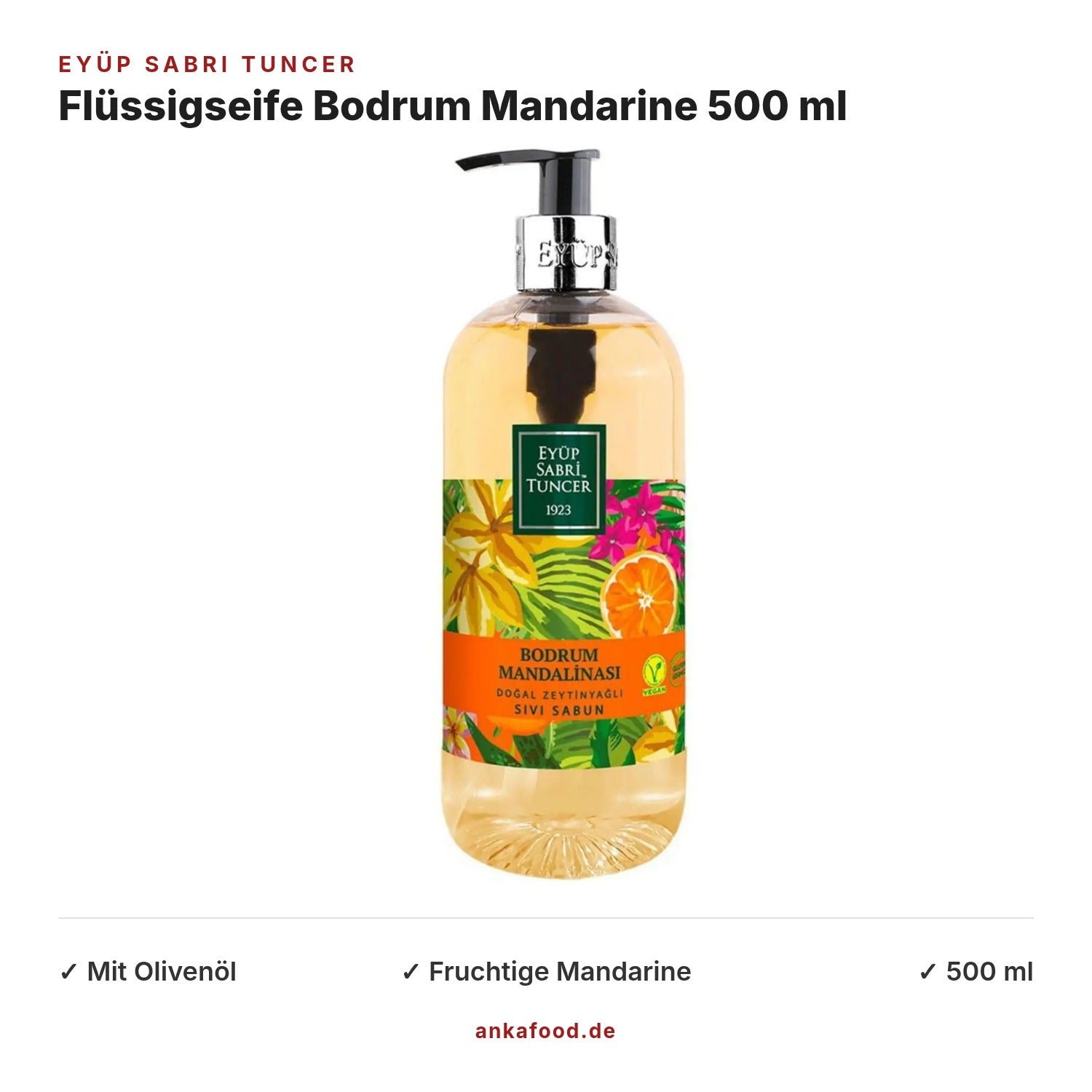 Eyüp Sabri Tuncer Bodrum Mandarine Flüssigseife mit Olivenöl 500 ml – Anka Food