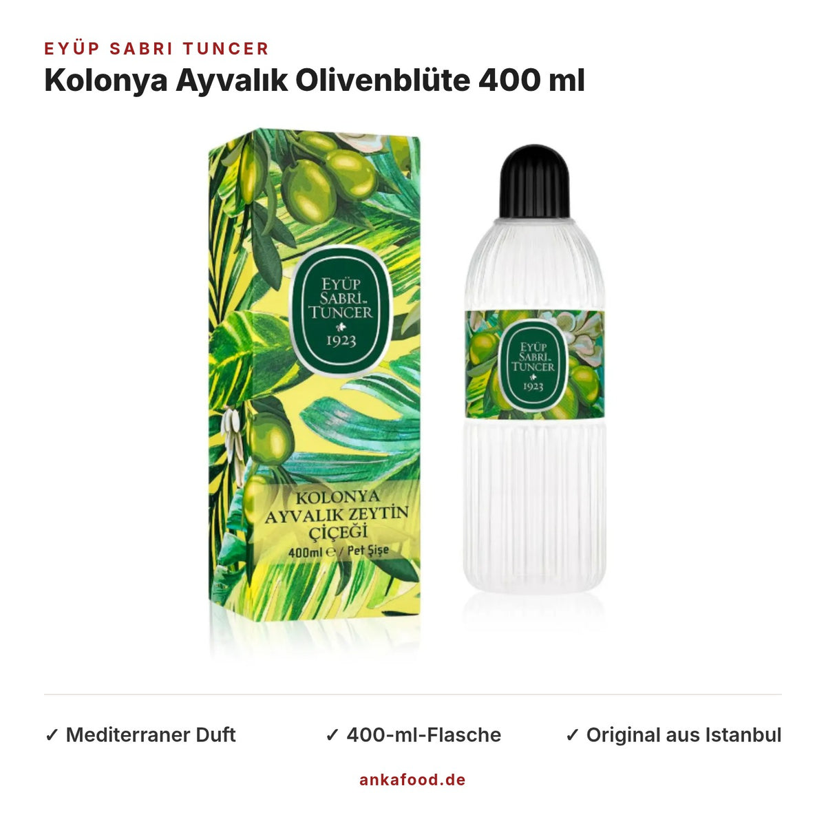 Eyüp Sabri Tuncer Kolonya Ayvalık Olivenblüte 400 ml – Anka Food
